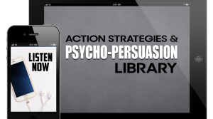 Action Strategies for Big Thinkers & Psycho-Persuasion Videos