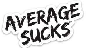 Average Sucks Wristband/Keychains/Stickers